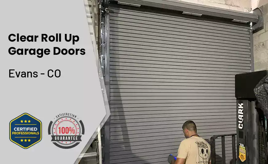 Clear Roll Up Garage Doors Evans - CO 