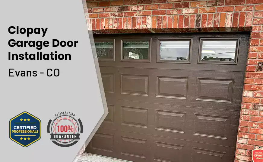 Clopay Garage Door Installation Evans - CO 