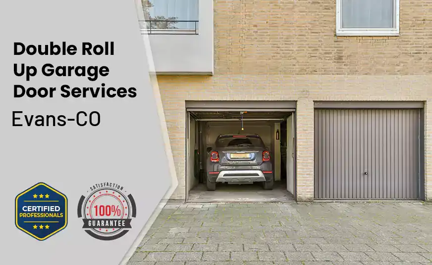 Double Roll Up Garage Doors Evans-CO 