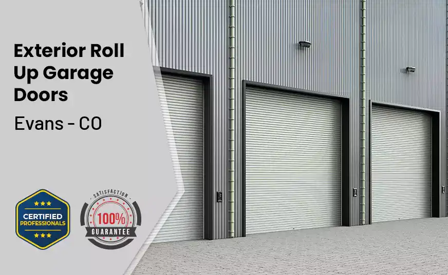 Exterior Roll Up Garage Doors Evans - CO 