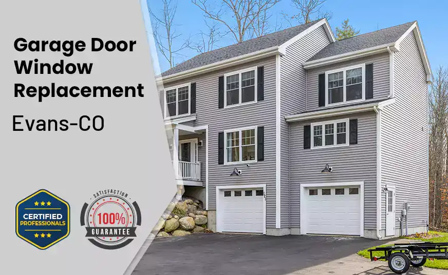 Garage Door Window Replacement Evans-CO 