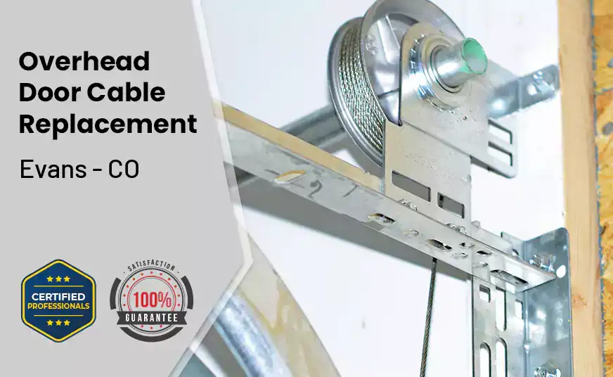 Overhead Door Cable Replacement Evans - CO 