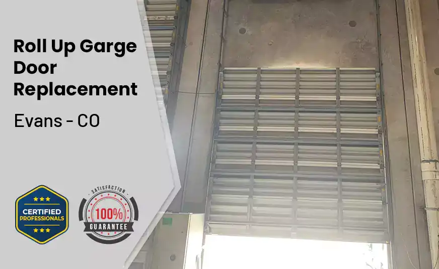 Roll Up Garage Door Replacement Evans - CO 